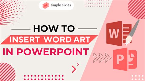 how to insert word art in powerpoint and why it can make your presentation more engaging